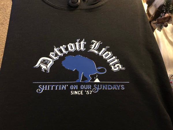 LIONS Shittin on our Sundays Hooded Sweatshirt