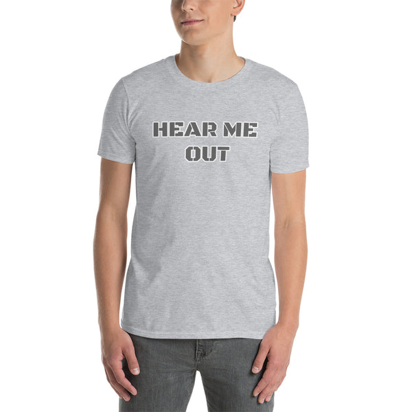 Hear Me Out Short-Sleeve Unisex T-Shirt