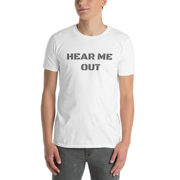 Hear Me Out Short-Sleeve Unisex T-Shirt